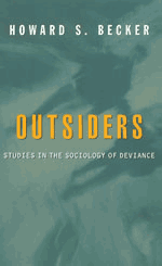 Book cover of Outsiders: Studies in the Sociology of Deviance by Howard Becker